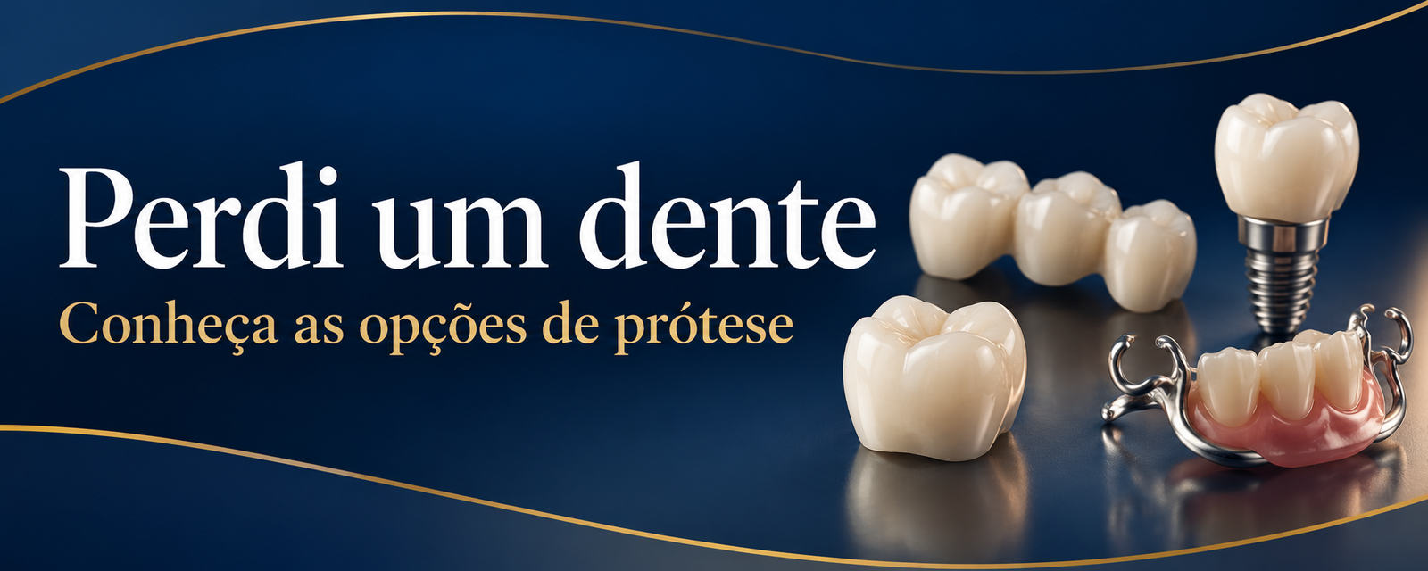 Perdi um Dente: Quais São as Opções de Prótese Disponíveis?